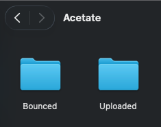 the acetate folder in the finder, holding bounced and uploaded